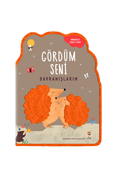 Sincap Kitap Gördüm Seni - Davranışlarım