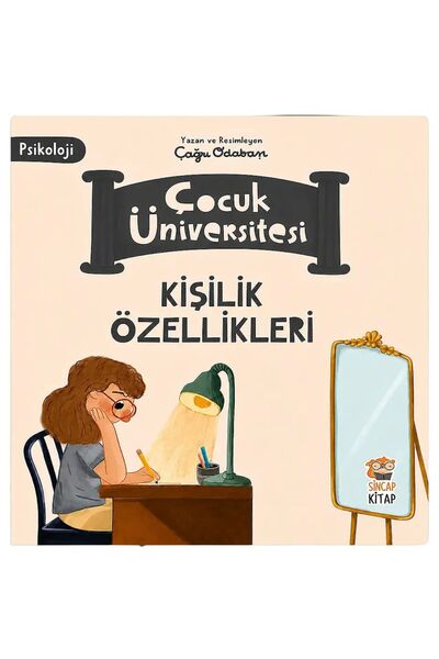 Sincap Kitap Çocuk Üniversitesi Psikoloji-Kişilik Özellikleri | Öz Farkındalı...