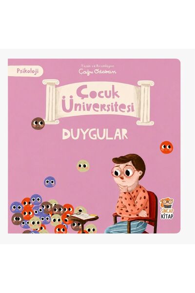 Sincap Kitap Çocuk Üniversitesi Psikoloji - Duygular | Duygusal Gelişim ve Em...