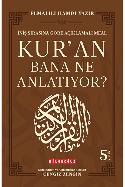 Bilgeoğuz Yayınları İniş (Nuzül) Sırasına Göre Kur'an Meali & Kur'an Bize Ne ...