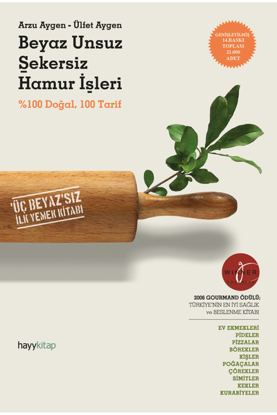 hayykitap Beyaz Unsuz Şekersiz Hamur İşleri - % 100 Doğal 100 Tarif