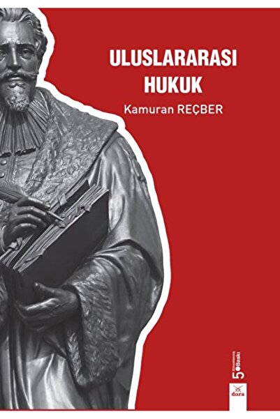 Dora Yayıncılık Uluslararası Hukuk / Kamuran Reçber / Dora Basım Yayın / 9786...