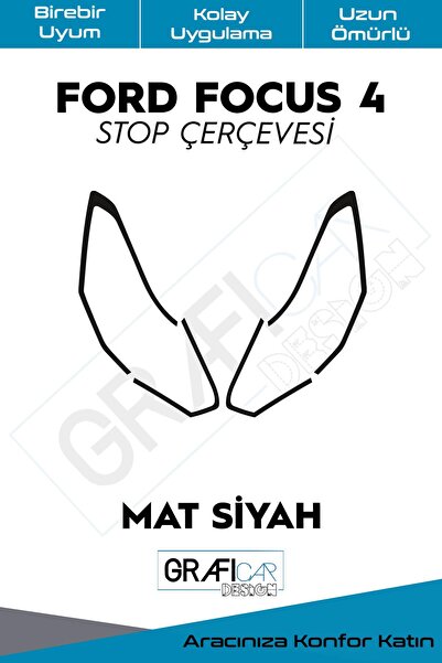 GRAFİCAR Ford Focus 4/4,5 Stop Çerçeve Kolay Uygulama Uzun Ömürlü Folyo Özel ...