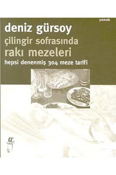 Oğlak Yayıncılık Çilingir Sofrasında Rakı Mezeleri - Hepsi Denenmiş 304 Meze ...