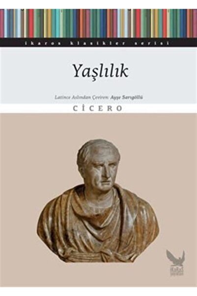 İkaros Yayınları Yaşlılık - İkaros Klasikler Serisi