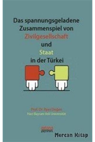 Astana Yayınları Das Spannungsgeladene Zusammenspiel Von Zivilgesellschaft Und Staat In Der Turkey