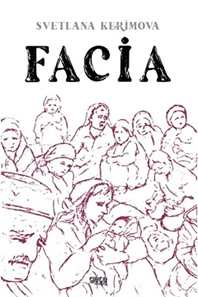 Gece Kitaplığı Facia - Svetlana Kerimova 9786257319904