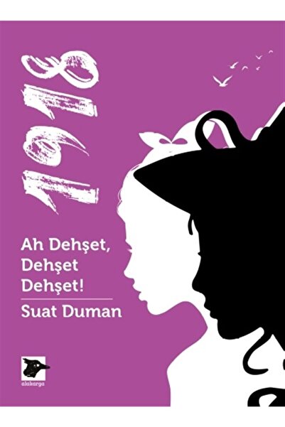Alakarga Sanat Yayınları 1918 - Ah Dehşet, Dehşet Dehşet!