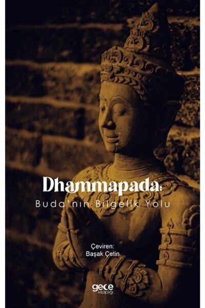 Gece Kitaplığı Dhammapada: Buda'nın Bilgelik Yolu