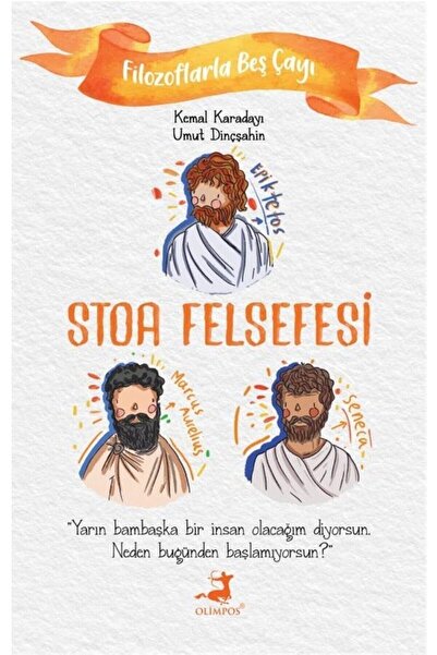 Olimpos Yayınları Stoa Felsefesi / Filozoflarla Beş Çayı kitabı / Kollektif / Olimpos Yayınları