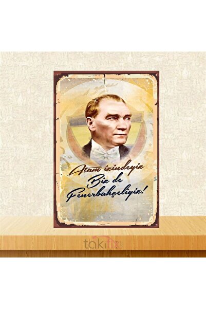 TAKIFİX Atam Izindeyiz Bizde Fenerbahçeliyiz 20-30 Cm Retro Ahşap Poster