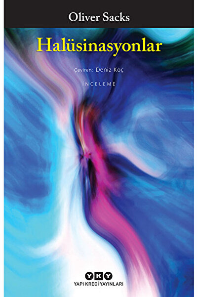 Yapı Kredi Yayınları Halüsinasyonlar / Oliver Sacks / Yapı Kredi Yayınları / 9789750831669