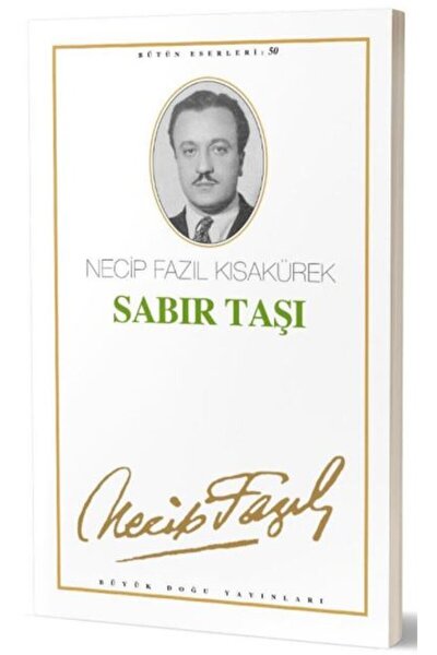 Büyük Doğu Yayınları Sabır Taşı : 42 - Necip Fazıl Bütün Eserleri / Büyük Doğ...