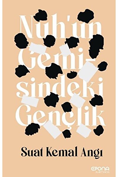 epona kitap Nuh'un Gemisindeki Gençlik / Suat Kemal Angı / Epona Kitap / 9786...