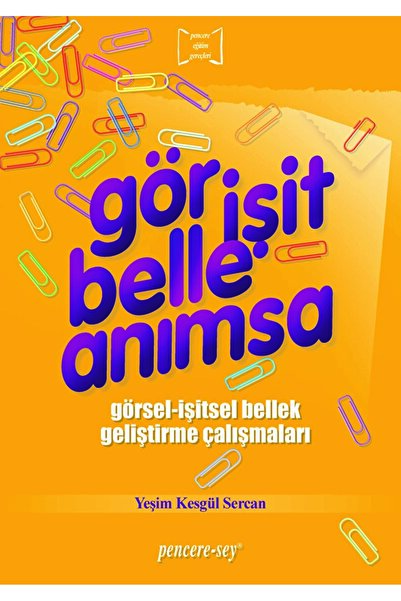 Pencere Sağlık Eğitim Yayınları Gör İşit Belle Anımsa / Yeşim Kesgül Sercan /...