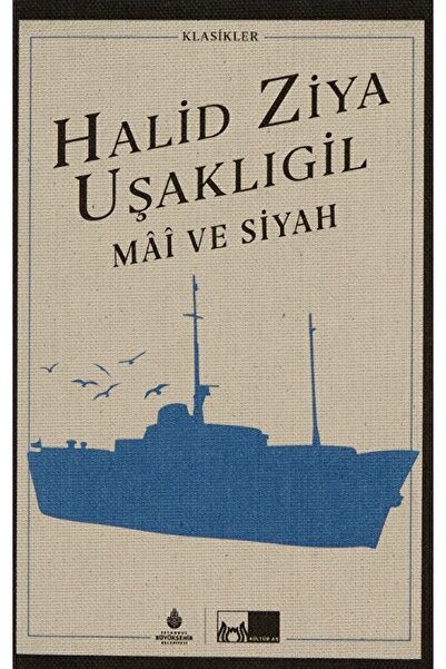 İBB YAYINLARI Mai ve Siyah (Ciltli) / Halit Ziya Uşaklıgil / İBB Yayınları / ...