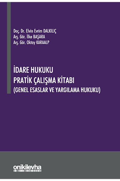 On İki Levha Yayınları İdare Hukuku Pratik Çalışma Kitabı / Oktay Karaalp / O...