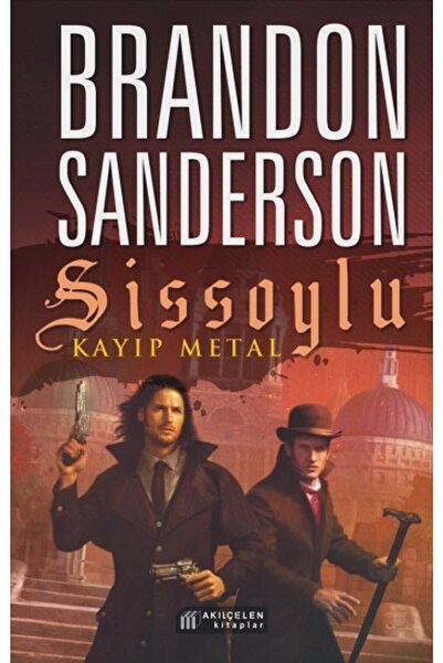 Akıl Çelen Kitaplar Sissoylu 7: Kayıp Metal, Brandon Sanderson, , Sissoylu 7:...