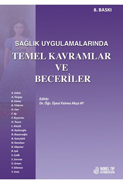 Nobel Tıp Kitabevi Sağlık Uygulamalarında Temel Kavramlar Ve Beceriler 8. Baskı