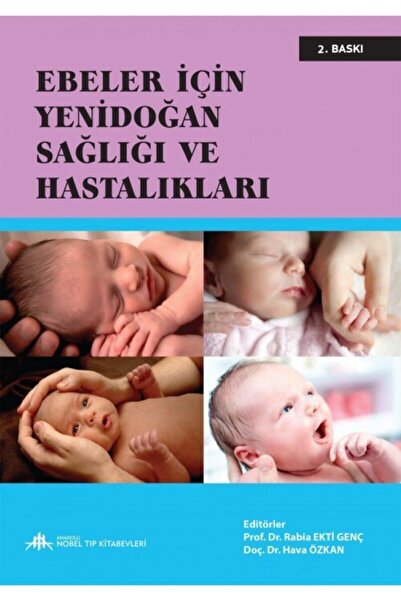 Anadolu Nobel Tıp Kitabevleri Ebeler Için Yenidoğan Sağlığı Ve Hastalıkları