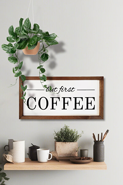 Tooall Kahve Köşesi But First Coffee Ahşap Çerçeve