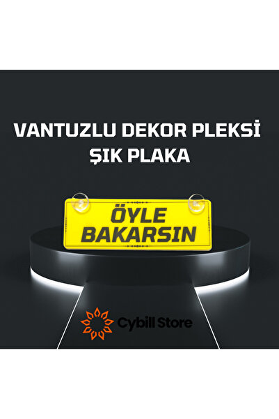 CybillStore ÖYLE BAKARSIN YAZILI VANTUZLU DEKOR PLEKSİ PLAKA ÖZEL ÜRETİM