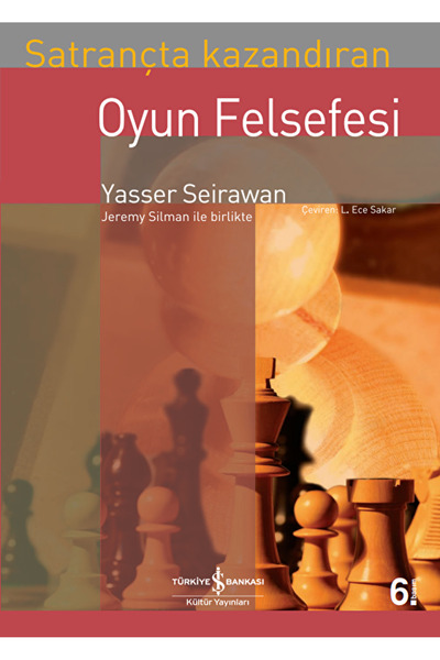 TÜRKİYE İŞ BANKASI KÜLTÜR YAYINLARI Satrançta Kazandıran Oyun Felsefesi / Yas...