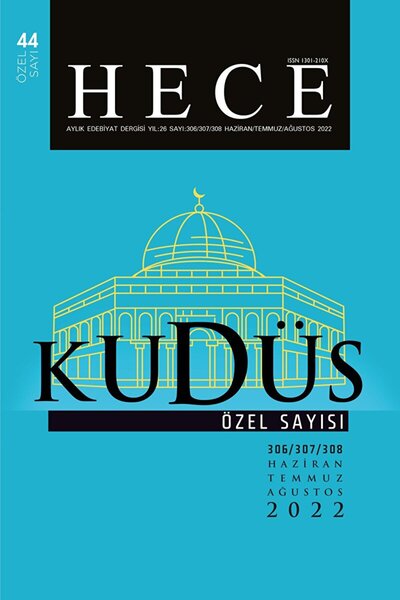Hece Aylık Edebiyat Dergisi Kudüs Özel Sayı: 44 Sayı: 306-307-308 / Hece Dergisi / 4440000001457
