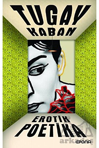Genel Markalar Erotik Poetika / Tugay Kaban / Epona Kitap / 9786257785167