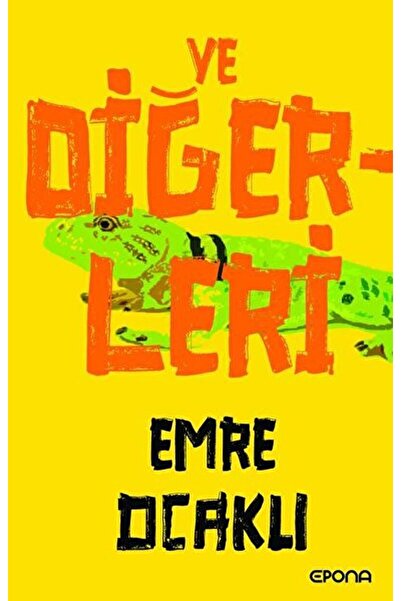 epona kitap Ve Diğerleri / Emre Ocaklı / Epona Kitap / 9786257785709