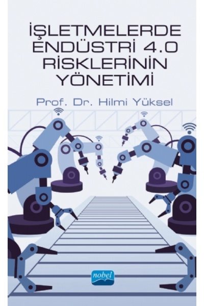 Nobel Akademik Yayıncılık إدارة مخاطر الصناعة 4.0 في الأعمال