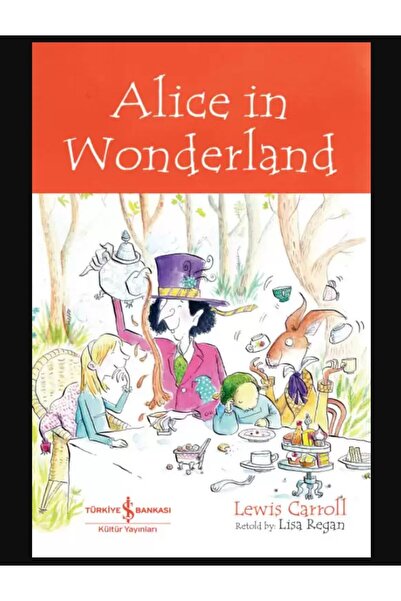 TÜRKİYE İŞ BANKASI KÜLTÜR YAYINLARI Alice in Wonderland - İngilizce Çocuk Oku...