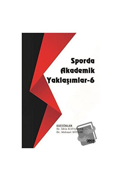 Gece Kitaplığı Sporda Akademik Yaklaşımlar 6 / Gece Kitaplığı / İdris Kayanta...