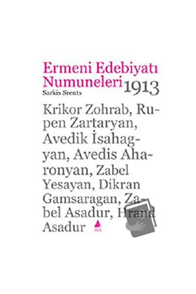 Aras Yayıncılık Ermeni Edebiyatı Numuneleri 1913 / Aras Yayıncılık / Sarkis S...