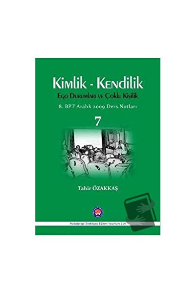 Psikoterapi Enstitüsü Kimlik / Kendilik Ego Durumları ve Çoklu Kişilik 7 / Ps...