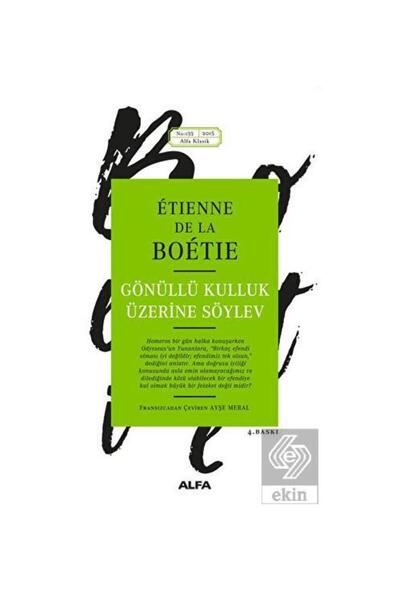 Alfa Yayınları Gönüllü Kulluk Üzerine Söylev