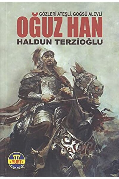 Yurt Kitap Yayın Oğuz Han / Ahmet Haldun Terzioğlu / Yurt Kitap Yayın / 97860...