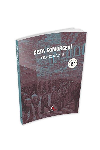 Aperatif Kitap Yayınları Ceza Sömürgesi / Franz Kafka / Aperatif Kitap Yayınları / 9786257693363