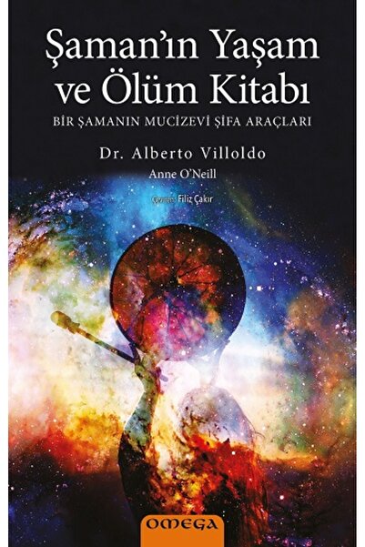Genel Markalar Şaman’ın Yaşam ve Ölüm Kitabı / Alberto Villoldo