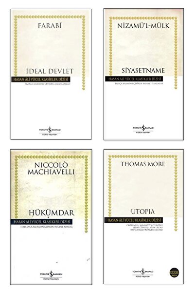 TÜRKİYE İŞ BANKASI KÜLTÜR YAYINLARI Ideal Devlet/ Farbi- Siyasetname / Nizami-l Mülk - Hükümdar / Machiavelli - Ütopia /thomes More