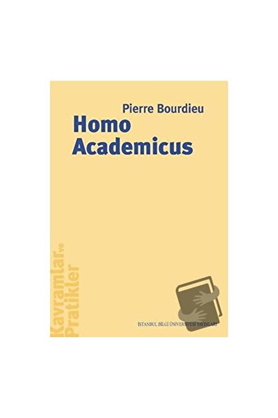 İstanbul Bilgi Üniversitesi Yayınları Homo Academicus / İstanbul Bilgi Üniver...