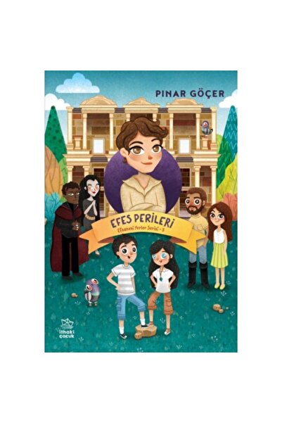 İthaki Çocuk Efes Perileri - Efsanevi Yerler Serisi 3