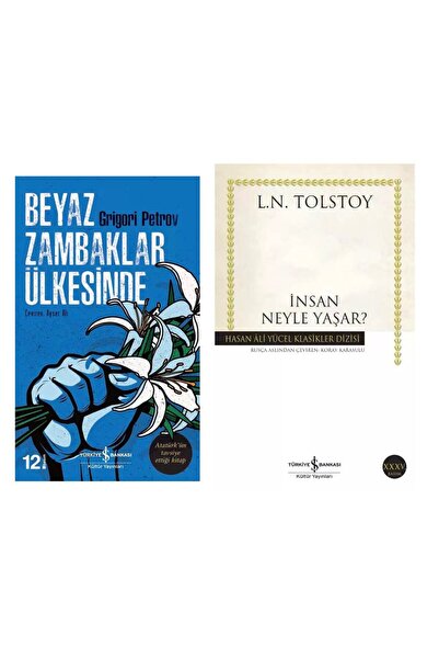 TÜRKİYE İŞ BANKASI KÜLTÜR YAYINLARI Beyaz Zambaklar Ülkesinde - İnsan neyle y...