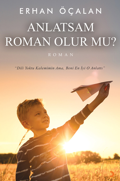 Cinius Yayınları Anlatsam Roman Olur mu? & Erhan Öçalan