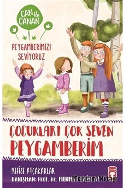 Timaş Çocuk Yayınları Çocukları Çok Seven Peygamberim / Can Ile Canan Peygamb...