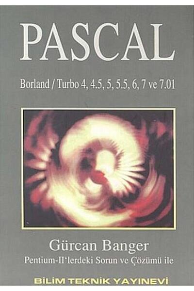 Bilim Teknik Yayınevi Pascal Borland / Turbo 4 4.5 5 5.5 6 7 ve 7.01 Sürümleri