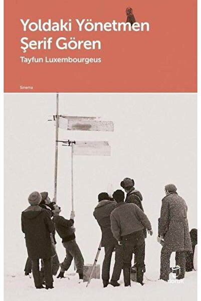 Generic Brand Yoldaki Yönetmen Şerif Gören / Tayfun Luxembourgeus / Doruk Yay...
