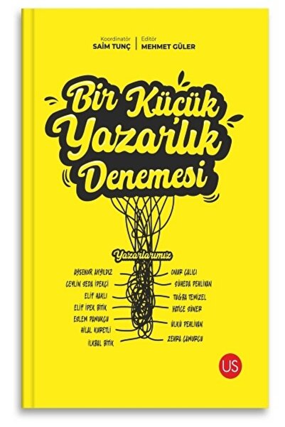 Us Yayınları Bir Küçük Yazarlık Denemesi / Kolektif / US Yayınları / 97862599...