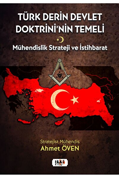 Tilki Kitap Türk Derin Devlet Doktrini'nin Temeli; Mühendislik Strateji Ve İs...