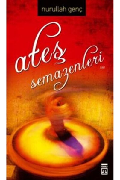 Timaş Yayınları Ateş Semazenleri